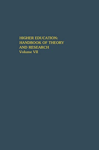 Higher Education: Handbook of Theory and Research, Volume VII (Higher Education: Handbook of Theory and Research, 7) (9780875860978) by Smart, John C.; William G. Tierney