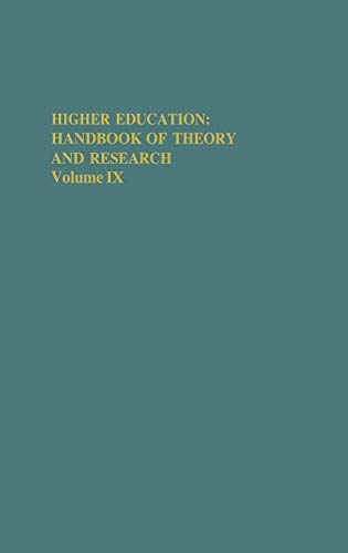 Higher Education: Handbook of Theory and Research, Volume IX (Higher Education: Handbook of Theory and Research, 9) (9780875861098) by Smart, John C.; William G. Tierney