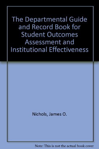 9780875861142: The Departmental Guide and Record Book for Student Outcomes Assessment and Institutional Effectiveness