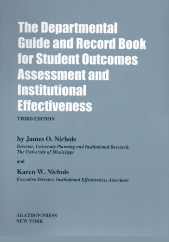 Stock image for The Departmental Guide and Record Book for Student Outcomes Assessment and Institutional Effectiveness for sale by Better World Books