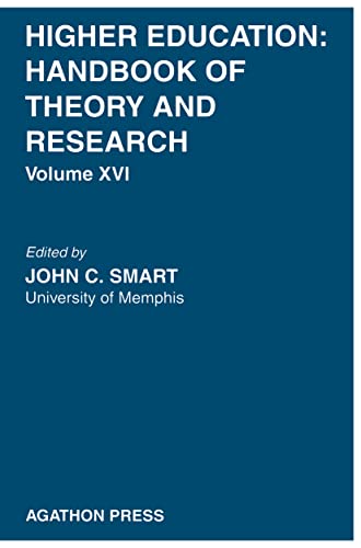 Higher Education: Handbook of Theory and Research, Volume XVI (Higher Education: Handbook of Theory and Research, 16) (9780875861326) by Smart, John C.; William G. Tierney