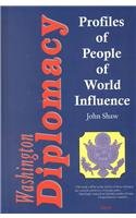 Imagen de archivo de Washington Diplomacy: Profiles of People of World Influence a la venta por Wonder Book