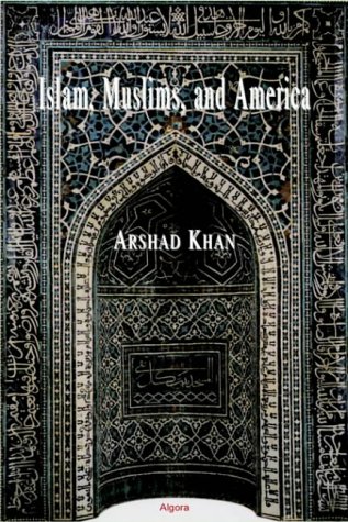 9780875862422: Islam, Muslims and America: Understanding the Basis of Their Conflict