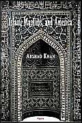 Imagen de archivo de Islam, Muslims and America: Understanding the Basis of Their Conflict a la venta por Zubal-Books, Since 1961