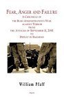 Stock image for Fear, Anger and Failure: A Chronicle Of The Bush Administration*s War Against Terroe From The Attacks Of September 11, 2001 To Defeat In Baghdad for sale by Mispah books