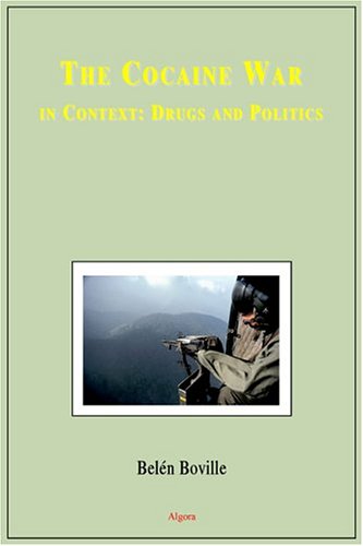 Beispielbild fr The Cocaine War: in Context: Drugs and Politics zum Verkauf von Revaluation Books