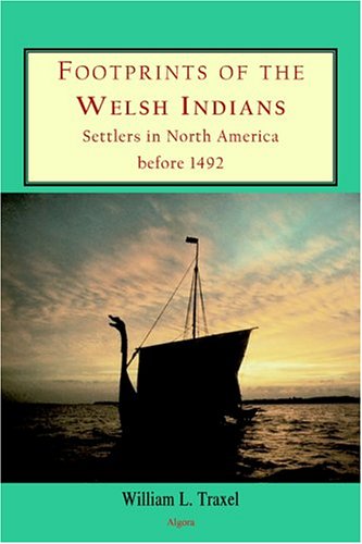 Stock image for Footprints of the Welsh Indians: Settlers in North America before 1492 for sale by Ergodebooks