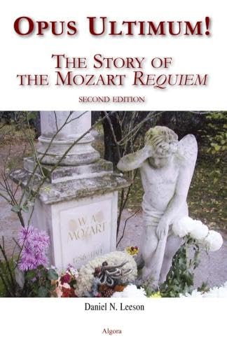 Beispielbild fr Opus Ultimum: The Story of the Mozart Requiem zum Verkauf von WorldofBooks