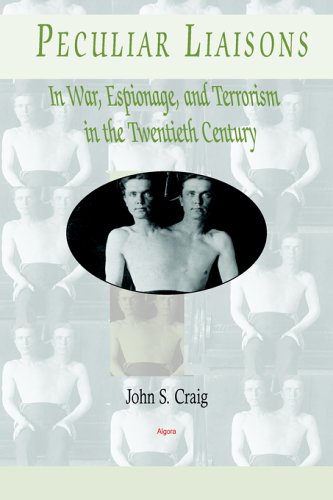 Stock image for Peculiar Liaisons in War, Espionage, and Terrorism in the Twentieth Century for sale by HPB Inc.