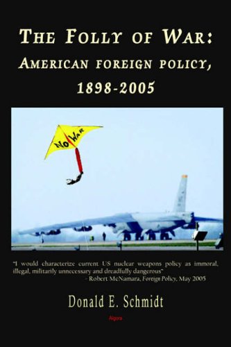 9780875863832: The Folly of War - American Foreign Policy, 1898-2005