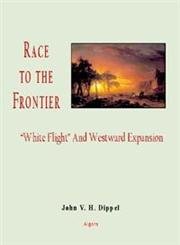 9780875864228: Race to the Frontier: 