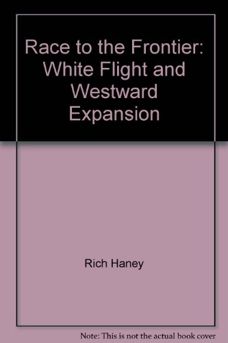 9780875864242: Race to the Frontier: White Flight and Westward Expansion
