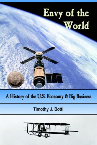 Beispielbild fr Envy of the World: A History of the Us Economy And Big Business zum Verkauf von Revaluation Books