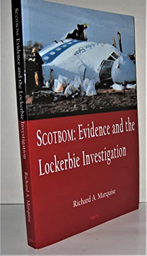 Imagen de archivo de Scotbom: Evidence And The Lockerbie Investigation a la venta por SecondSale