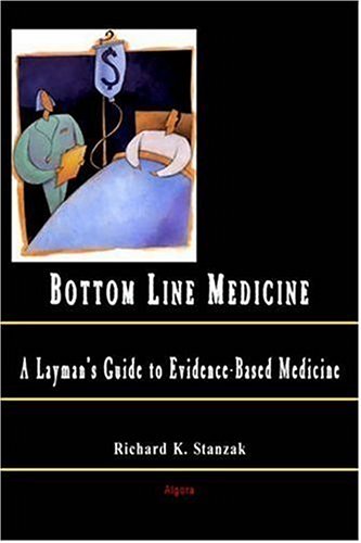 9780875864563: The Bottom Line: A Layman's Guide to Medicine(HC)