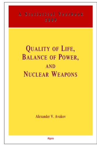 Stock image for Quality of Life, Balance of Powers, and Nuclear Weapons: A Statistical Yearbook for Statesmen and Citizens (2009) for sale by Revaluation Books