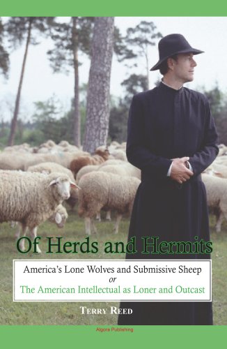 Stock image for Of Herds and Hermits: America's Lone Wolves and Submissive Sheep or the American Intellectual as Loner and Outcast for sale by Book Booth