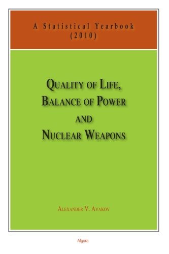 Beispielbild fr Quality of Life, Balance of Power, And Nuclear Weapons : a Statistical Yearbook for Statesmen And Citizens zum Verkauf von Hamelyn