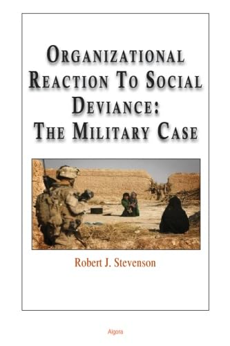Imagen de archivo de Organizational Reaction To Social Deviance: The Military Case a la venta por Ergodebooks