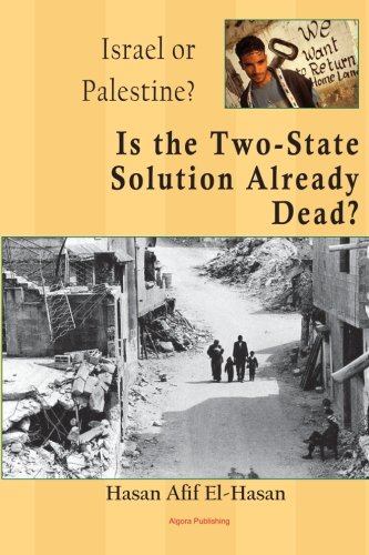 Stock image for Is the Two-State Solution Already Dead?: A Political and Military History of the Palestinian-Israeli Conflict for sale by ZBK Books
