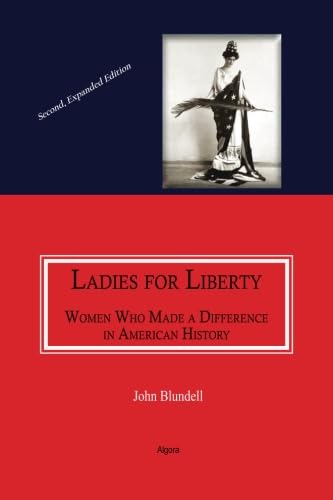 Stock image for Ladies For Liberty: Women Who Made a Difference in American History for sale by HPB Inc.