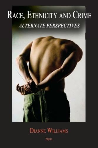 Stock image for Race, Ethnicity and Crime: Alternate Perspectives for sale by dsmbooks