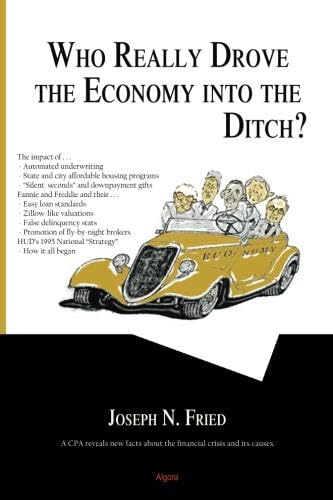 9780875869421: Who Really Drove the Economy Into the Ditch?