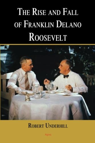 Imagen de archivo de The Rise and Fall of Franklin Delano Roosevelt a la venta por HPB-Red