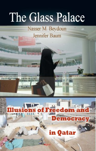 9780875869551: The Glass Palace: Illusions of Freedom and Democracy in Qatar