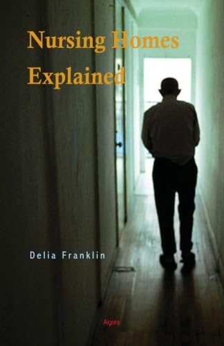 9780875869667: Nursing Homes Explained