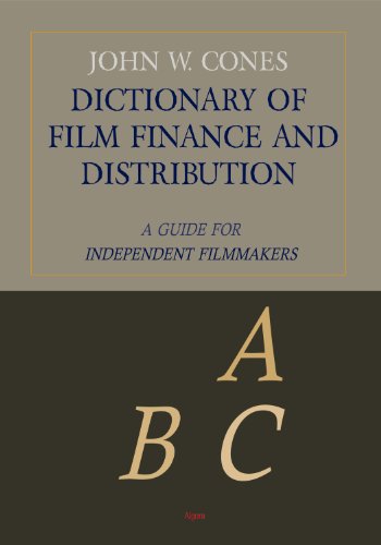 Imagen de archivo de Dictionary of Film Finance and Distribution: A Guide for Independent Filmmakers a la venta por GF Books, Inc.