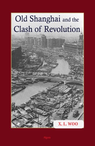 9780875869971: Old Shanghai and the Clash of Revolution