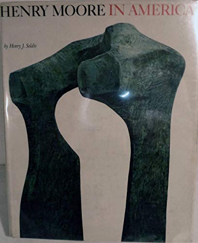 Stock image for HENRY MOORE IN AMERICA for sale by Columbia Books, ABAA/ILAB, MWABA