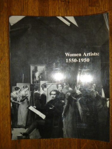 Imagen de archivo de Women artists, 1550-1950 a la venta por Front Cover Books
