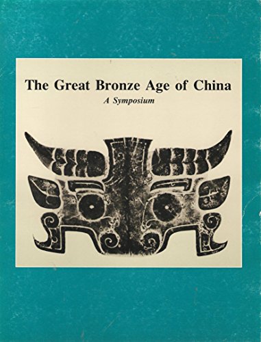 9780875871134: The Great Bronze Age of China: A symposium