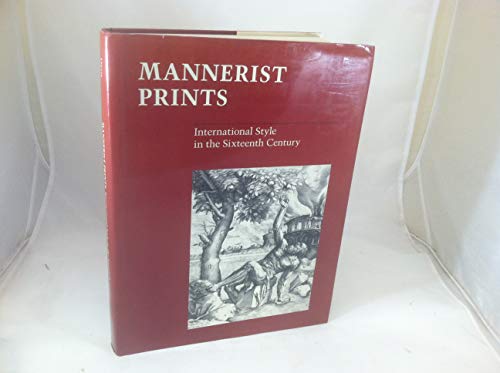 9780875871479: Mannerist Prints: International Style in the Sixteenth Century