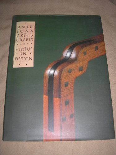 Beispielbild fr American arts & crafts: Virtue in design zum Verkauf von Books From California