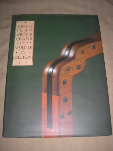 Imagen de archivo de American arts & crafts: Virtue in design a la venta por Books From California