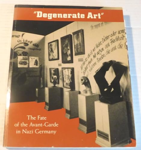 Imagen de archivo de Degenerate Art: The Fate of the Avant-Garde in Nazi Germany a la venta por Broad Street Books