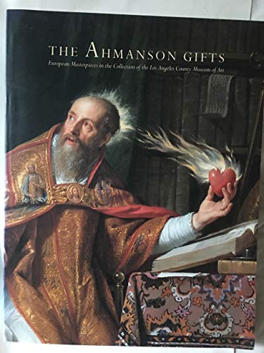 Stock image for The Ahmanson Gifts : European Masterpieces in the Collection of the Los Angeles County Museum of Art for sale by Better World Books