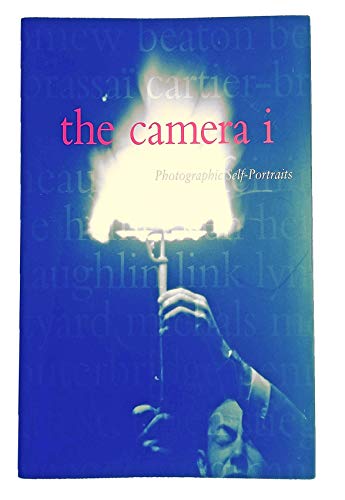 Stock image for The camera i: Photographic self-portraits from the Audrey and Sydney Irmas Collection for sale by Books From California
