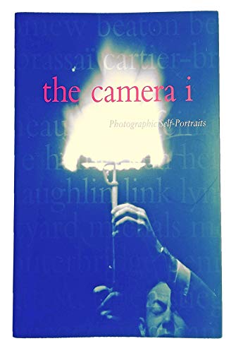 The Camera i: Photographic Self-portraits from the Audrey and Sydney Irmas Collection (9780875871714) by Sobieszek, Robert A.; Irmas, Deborah