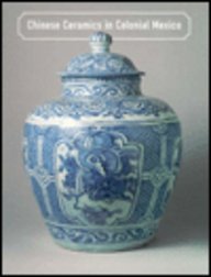 9780875871790: Chinese Ceramics in Colonial Mexico