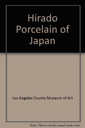 Stock image for Hirado Porcelain of Japan From the Kurtzman Family Collection for sale by Mullen Books, ABAA