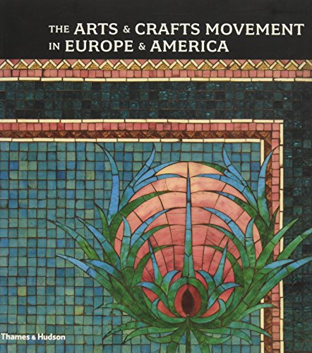 Imagen de archivo de The Arts & Crafts Movement in Europe & America: Design For The Modern World a la venta por Nilbog Books