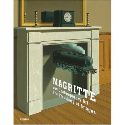 Stock image for Magritte and Contemporary Art : The Treachery of Images for sale by SecondSale