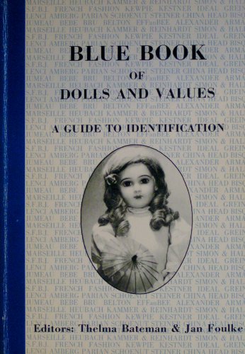 Stock image for Blue Book of Dolls and Values A Guide to Identification for sale by ThriftBooks-Dallas