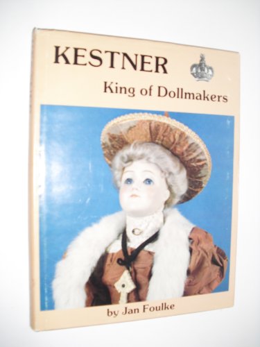 Imagen de archivo de Kestner, King of Dollmakers a la venta por ThriftBooks-Atlanta