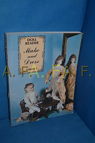 Imagen de archivo de Doll Reader Make and Dress. Volume 1 a la venta por Bingo Used Books