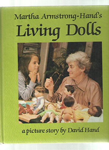 9780875881997: Martha Armstrong-Hand's living dolls: A picture story